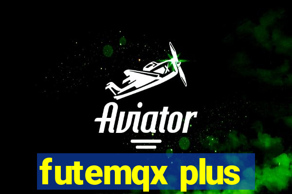 futemqx plus